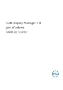 Dell Display Manager 2.0 for Windows Guida all’uso - DELL DELL P1917S LED display 48,3 cm (19") 1280 x 1024 Pixel SXGA Nero