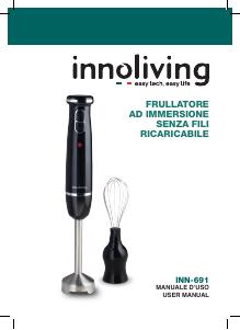 Manuale dell'utente - Innoliving INNOLIVING FRULLATORE AD IMMERSIONE CORDLESS RICARICABIILE NERO INN-691
