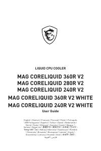 Manuale dell'utente - MSI MSI MAG CORELIQUID 240R V2 WHITE sistema di raffreddamento per computer Case per computer Refrigeratore 2,5 cm Bianco