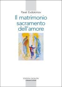 17277400021408-libroilmatrimoniosacramentodellamoreeditoreqiqajonanno2008