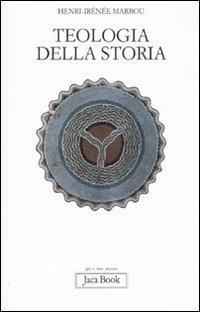 17277860602072-libroteologiadellastoriaeditorejacabookanno2010