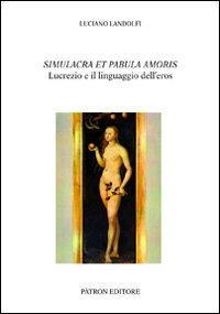 17277921354644-librosimulacraetpabulaamorislucrezioeillinguaggiodelleroseditorepatronanno2013