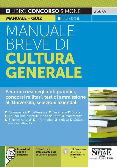 17277933283617-libromanualebrevediculturageneraleperconcorsineglientipubbliciconcorsimilitaritestdiammissionealluniversitaselezioniaziendaliconsoftwaredisimulazioneeditoreedizionigiuridichesimoneanno2021