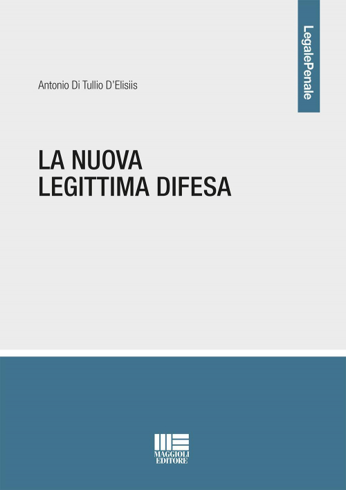 17277942492494-librolanuovalegittimadifesaeditoremaggiolieditoreanno2019