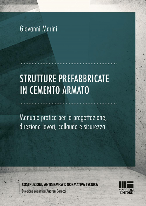 17277943442809-librostruttureprefabbricateincementoarmatomanualepraticoperlaprogettazionedirezionelavoricollaudoesicurezzaeditoremaggiolieditoreanno2019