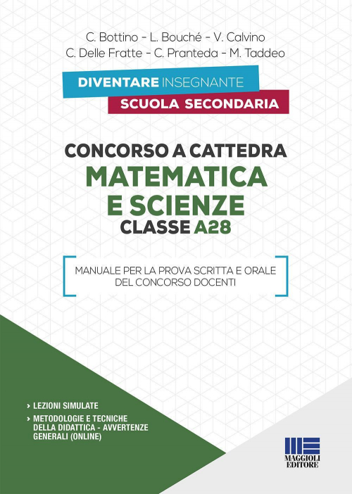 17277943729925-libroconcorsoacattedramatematicaescienzeclassea28manualeperlaprovascrittaeoraledelconcorsodocentieditoremaggiolieditoreanno2019