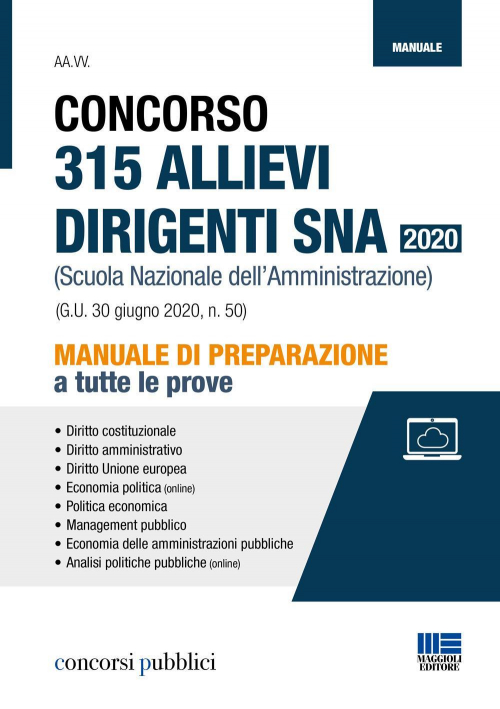 17277945485116-libroconcorso315allievidirigentisna2020scuolanazionaledellamministrazionemanualedipreparazioneatutteleproveconespansioneonlineeditoremaggiolieditoreanno2020