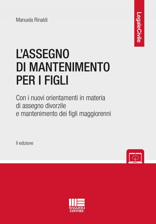 17277945670688-librolassegnodimantenimentoperifigliconinuoviorientamentiinmateriadiassegnodivorzileemantenimentodeifiglimaggiorenniconespansioneonlineeditoremaggiolieditoreanno2021