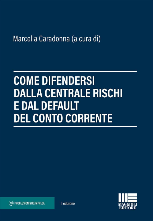17277946252839-librocomedifendersidallacentralerischiedaldefaultdelcontocorrenteeditoremaggiolieditoreanno2021