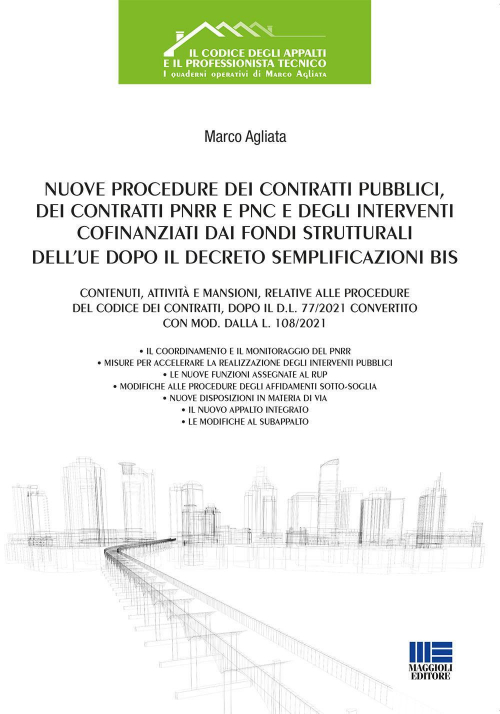 17277946359732-libronuoveproceduredeicontrattipubblicideicontrattipnrrepncedegliinterventicofinanziatidaifondistrutturalidelluedopoildecretosemplificazionibiseditoremaggiolieditoreanno2021