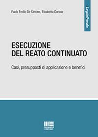 1727794904597-libroesecuzionedelreatocontinuatocasipresuppostidiapplicazioneebeneficieditoremaggiolieditoreanno2019