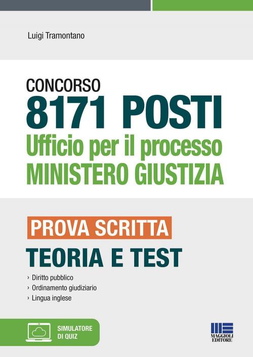 17277949171473-libroconcorso8171postiufficioperilprocessoministerogiustiziaprovascrittateoriaetestconaggiornamentoonlineconsoftwaredisimulazioneeditoremaggiolieditoreanno2021