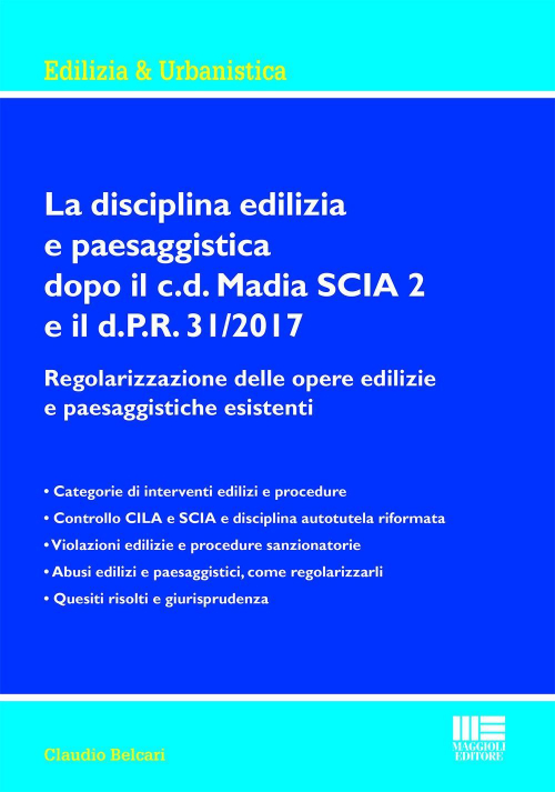 17277949742394-libroladisciplinaediliziaepaesaggisticadopoilcdmadiascia2eildpr312017regolarizzazionedelleopereedilizieepaesaggisticheesistentieditoremaggiolieditoreanno2019