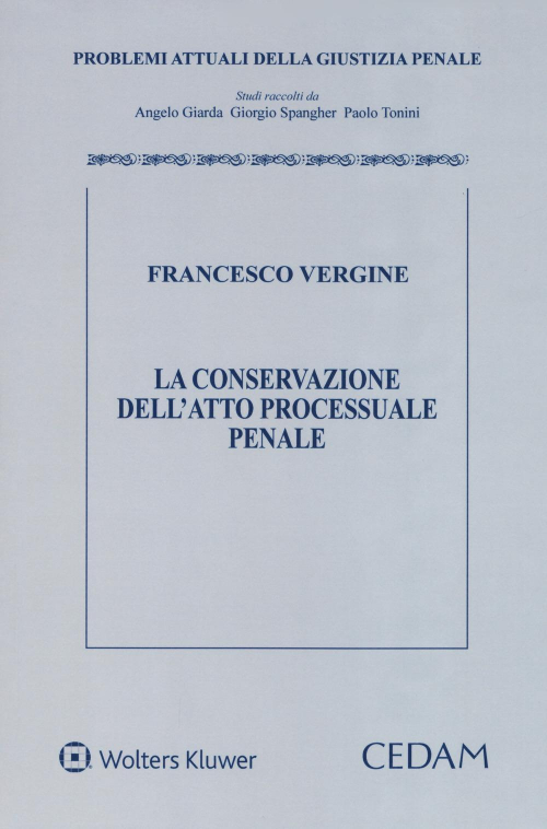 17277952161713-librolaconservazionedellattoprocessualepenaleeditorecedamanno2017