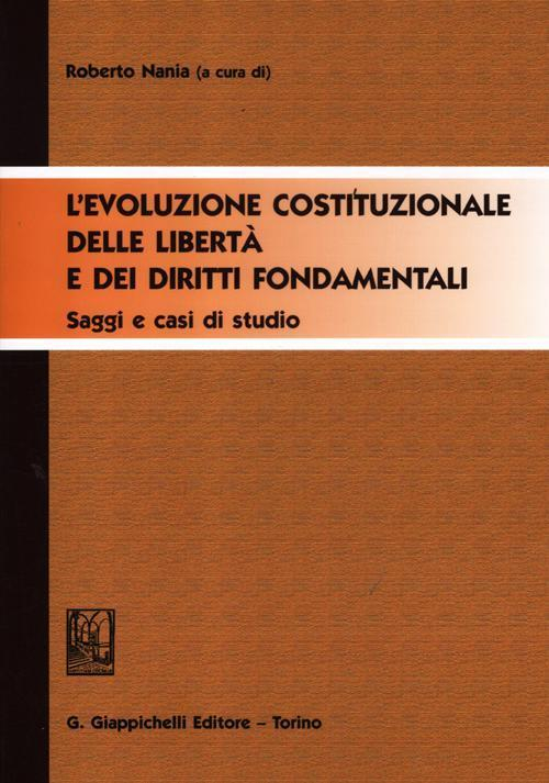 17277960207329-librolevoluzionecostituzionaledellelibertaedeidirittifondamentalisaggiecasidistudioeditoregiappichellianno2012