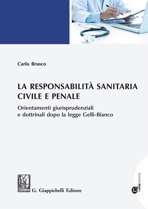 17277966327947-librolaresponsabilitasanitariacivileepenaleorientamentigiurisprudenzialiedottrinalidopolaleggegellibiancoconespansioneonlineeditoregiappichellianno2018