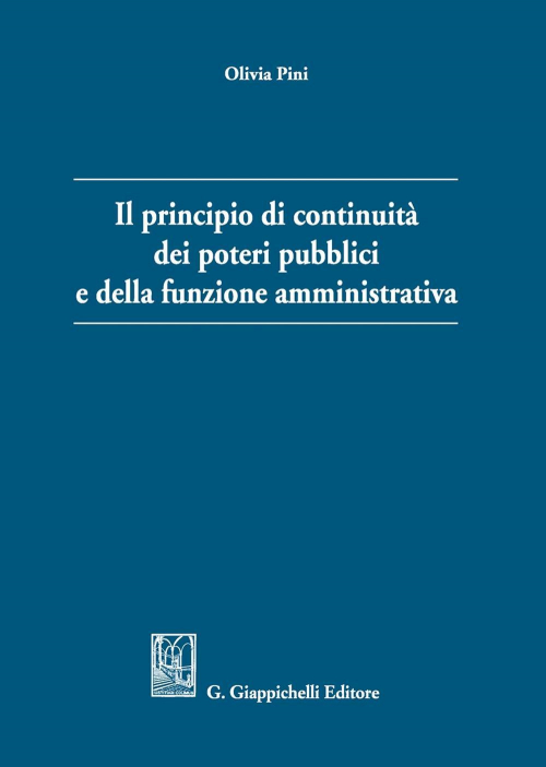 17277968608693-libroilprincipiodicontinuitadeipoteripubbliciedellafunzioneamministrativaeditoregiappichellianno2020