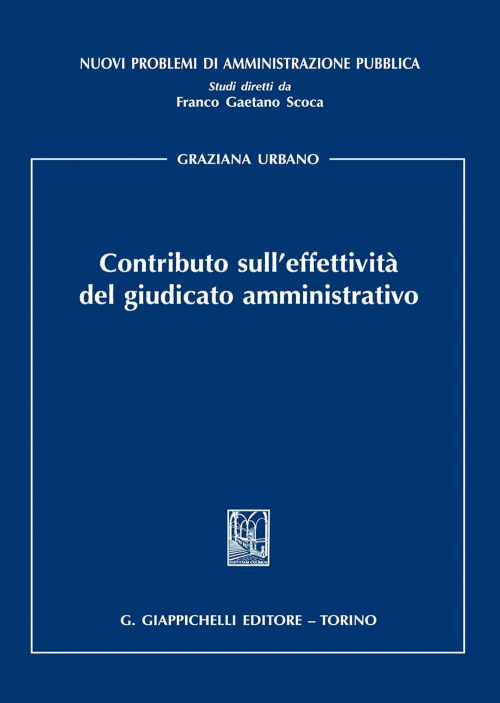 17277969929394-librocontributosulleffettivitadelgiudicatoamministrativoeditoregiappichellianno2020