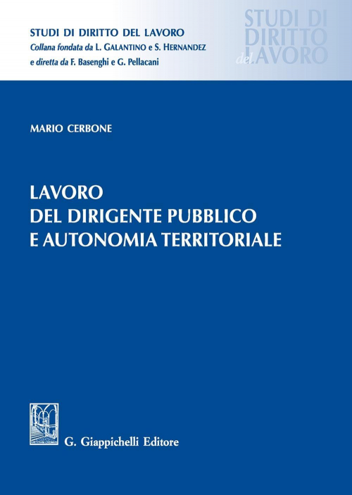 17277972515057-librolavorodeldirigentepubblicoeautonomiaterritorialeeditoregiappichellianno2020