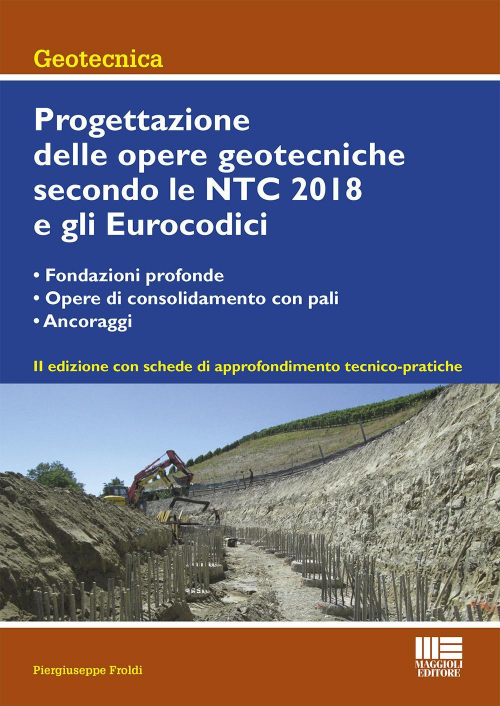 17277974404716-libroprogettazionedelleoperegeotecnichesecondolentc2018eglieurocodicieditoremaggiolieditoreanno2020