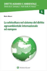 17277974830138-librolaselvicolturanelsistemadeldirittoagroambientaleinternazionaleedeuropeoeditorecedamanno2021