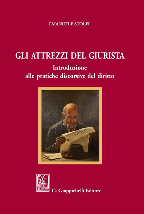 17277975656617-librogliattrezzidelgiuristaintroduzioneallepratichediscorsivedeldirittoeditoregiappichellianno2018