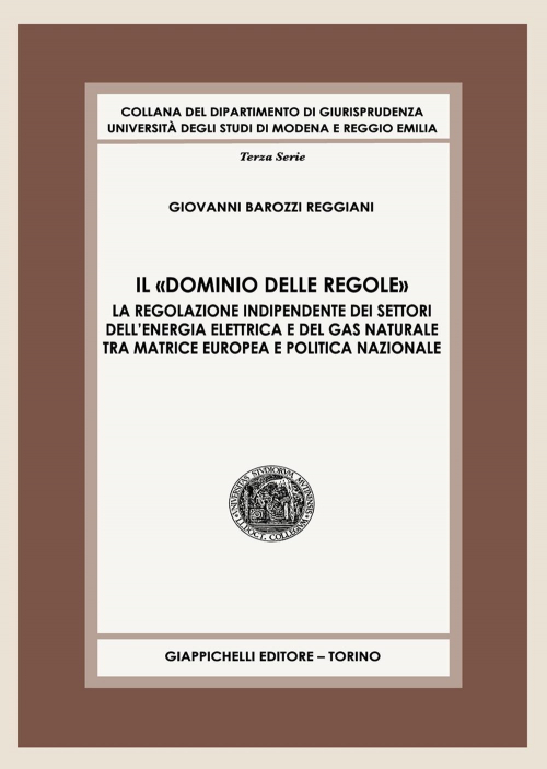 17277976033625-libroildominiodelleregolelaregolazioneindipendentedeisettoridellenergiaelettricaedelgasnaturaletramatriceeuropeaepoliticanazionaleeditoregiappichellianno2020