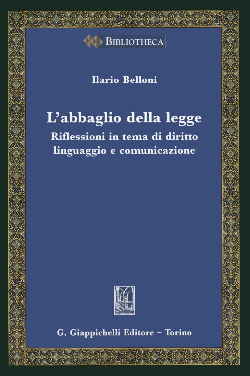 17277976257226-librolabbagliodellaleggeriflessioniintemadidirittolinguaggioecomunicazioneeditoregiappichellianno2020