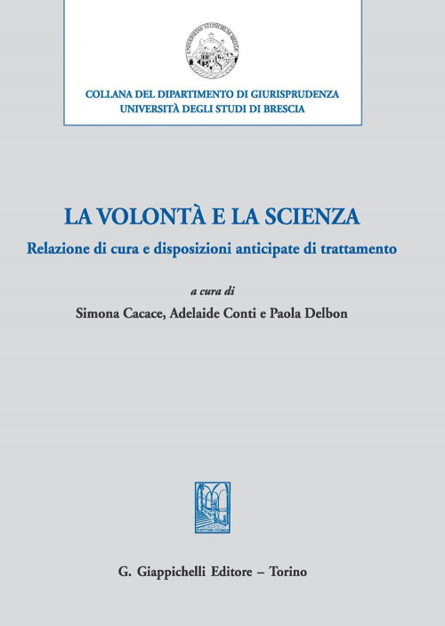 17277976490248-librolavolontaelascienzarelazionedicuraedisposizionianticipateditrattamentoeditoregiappichellianno2019
