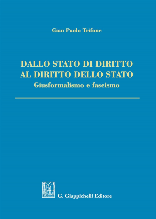 17277976713463-librodallostatodidirittoaldirittodellostatogiusformalismoefascismoeditoregiappichellianno2019