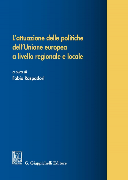 17277978980778-librolattuazionedellepolitichedellunioneeuropeaalivelloregionaleelocaleeditoregiappichellianno2021