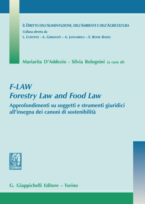 17277979372676-libroflawforestrylawandfoodlawapprofondimentisusoggettiestrumentigiuridiciallinsegnadeicanonidisostenibilitaeditoregiappichellianno2021