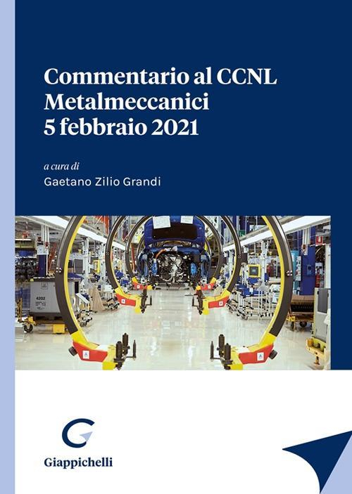 17277980118797-librocommentarioalccnlmetalmeccanici5febbraio2021editoregiappichellianno2021