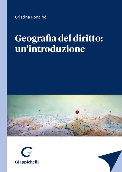 17277980264257-librogeografiadeldirittounintroduzioneeditoregiappichellianno2021