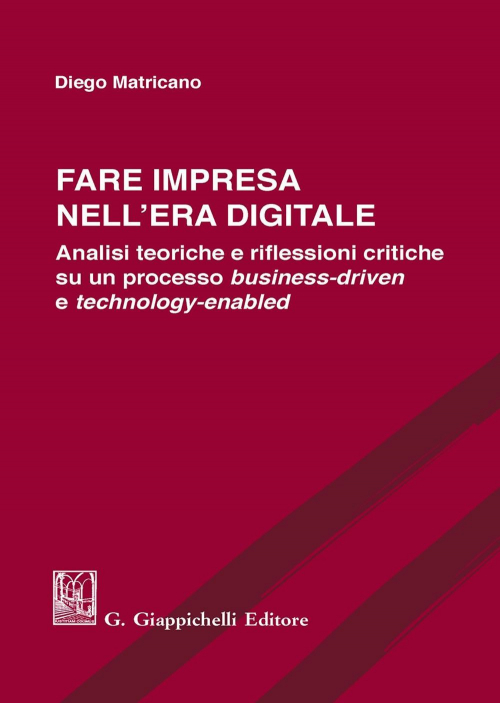 1727798501201-librofareimpresanelleradigitaleanalisiteoricheeriflessionicritichesuunprocessobusinessdrivenetechnologyenablededitoregiappichellianno2020