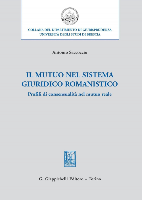 17277985662324-libroilmutuonelsistemagiuridicoromanisticoprofilidiconsensualitanelmutuorealeeditoregiappichellianno2020