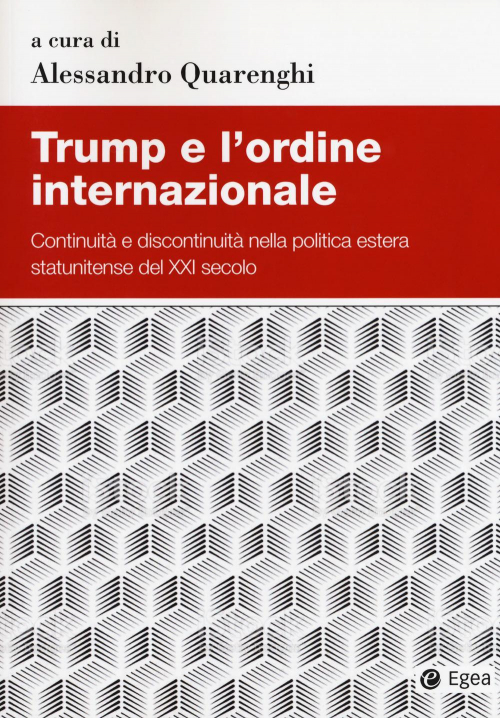 1727798882824-librotrumpelordineinternazionalecontinuitaediscontinuitanellapoliticaesterastatunitensedelxxisecoloeditoreegeaanno2018