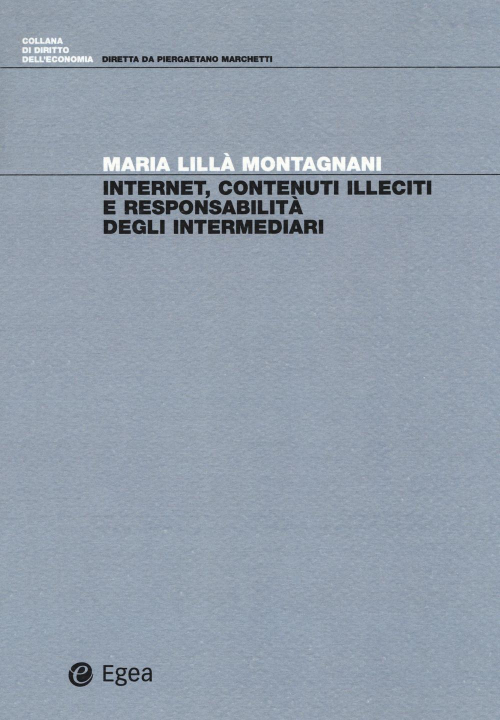 17277988895018-librointernetcontenutiillecitieresponsabilitadegliintermediarieditoreegeaanno2018