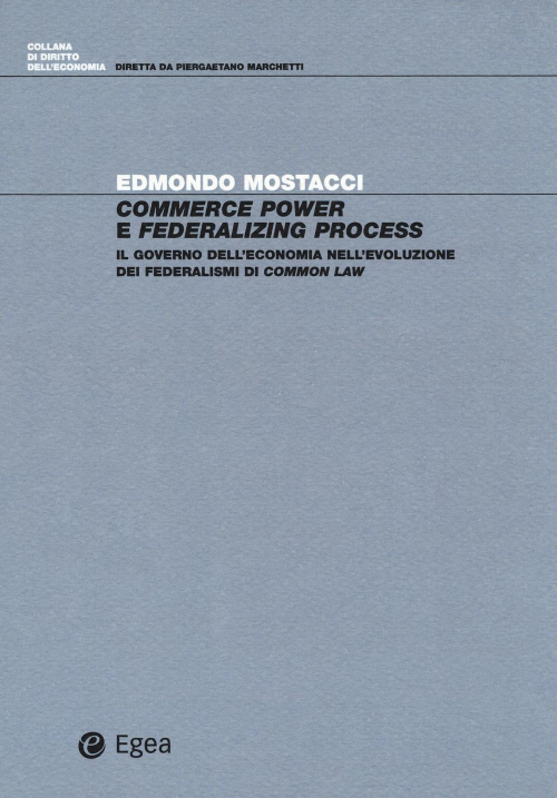 17277988921499-librocommercepowerefederalizingprocessilgovernodelleconomianellevoluzionedeifederalismidicommonlaweditoreegeaanno2018