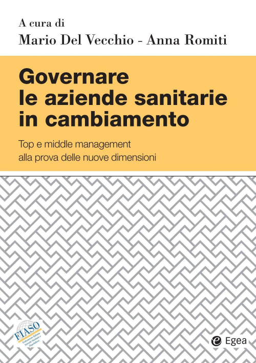 17277989062713-librogovernareleaziendesanitarieincambiamentotopemiddlemanagementallaprovadellenuovedimensionieditoreegeaanno2020