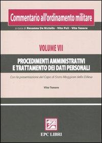17277990918861-librocommentarioallordinamentomilitarevol7procedimentiamministrativietrattamentodeidatipersonalieditoreepcanno2010