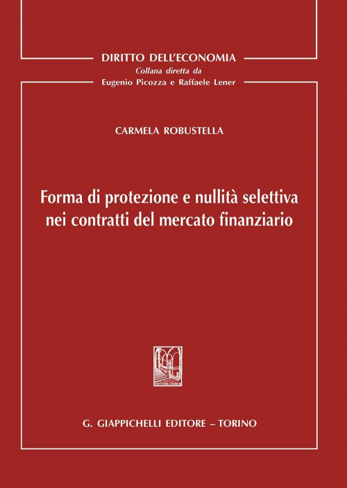 17277993523315-libroformadiprotezioneenullitaselettivaneicontrattidelmercatofinanziarioeditoregiappichellianno2020
