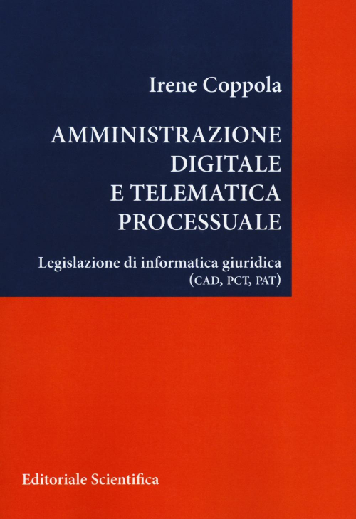 17277997049858-libroamministrazionedigitaleetelematicaprocessualelegislazionediinformaticagiuridicacadpctpateditoreeditorialescientificaanno2018