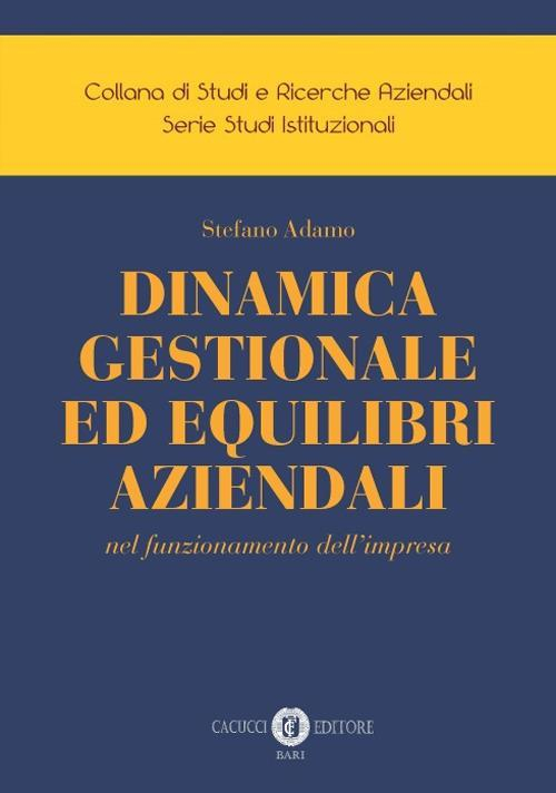 17277999084858-librodinamicagestionaleedequilibriaziendalinelfunzionamentodellimpresaeditorecacuccianno2019
