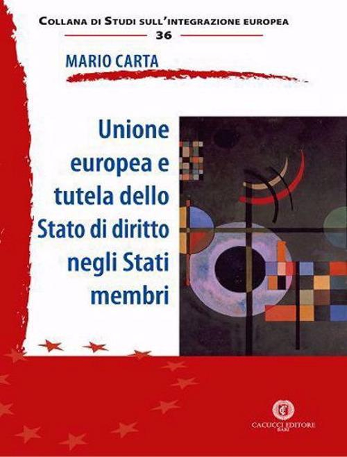 1727799958978-librounioneeuropeaetuteladellostatodidirittoneglistatimembrinuovaedizeditorecacuccianno2020