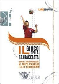 17278005889773-libroilgiocodellaschiacciataeserciziegiochipropedeuticialcolpodattaccoeallaschiacciatacondvdeditorecalzettimariuccianno2007