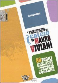 17278006052577-libroleserciziariodelcalciodimauroviviani86faciliesercitazioniperfargiocareamemorialapropriasquadraeditorecalzettimariuccianno2006