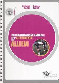 17278006434122-libroprogrammazioneannualedellallenamentoperallieviedizillustrataeditorecalzettimariuccianno2007