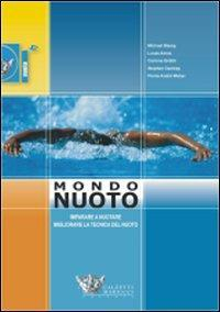 17278006646144-libromondomuotoimparareanuotaremigliorarelatecnicadelnuotoedizillustrataeditorecalzettimariuccianno2008