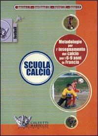 17278007012298-libroscuolacalciometodologieperlinsegnamentodelcalcioperi69anniinfranciadvdconlibroeditorecalzettimariuccianno2007